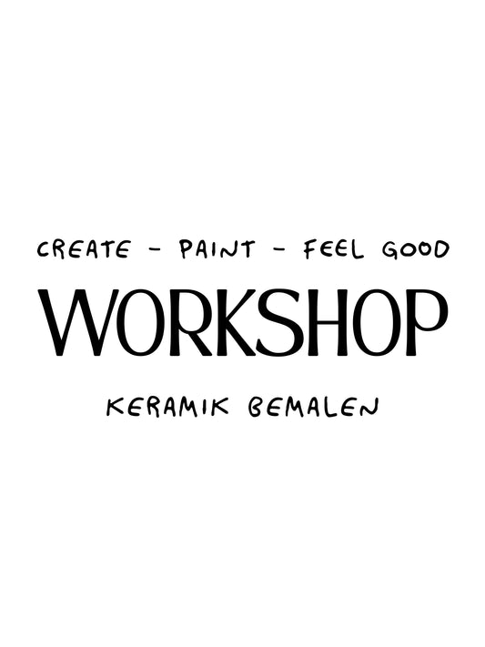 WORKSHOP: CREATE & PAINT KERAMIK BEMALEN